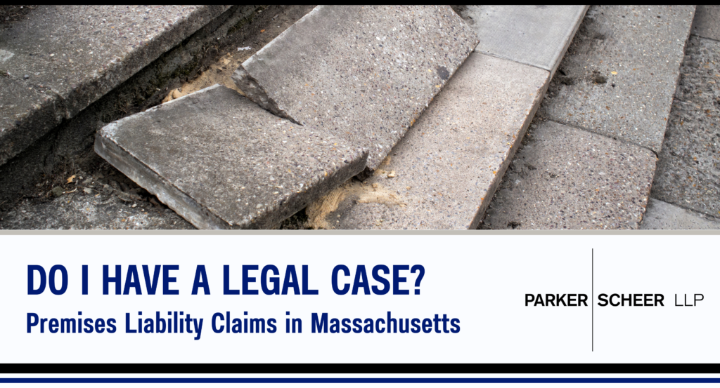 Do I Have A Legal Case? Premises Liability Claims in Massachusetts